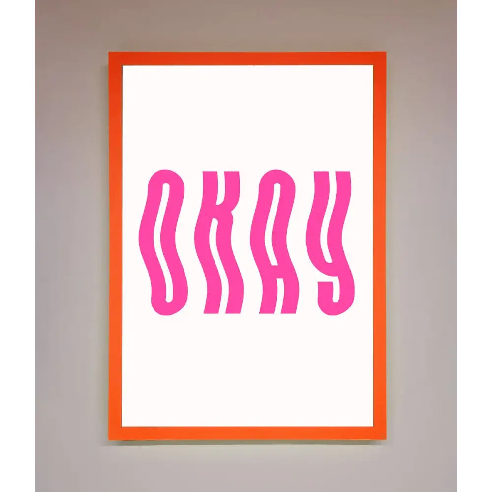 Okay Framed Poster - A3 (29.7 x 42 cm) / Neon Orange - Framed Print