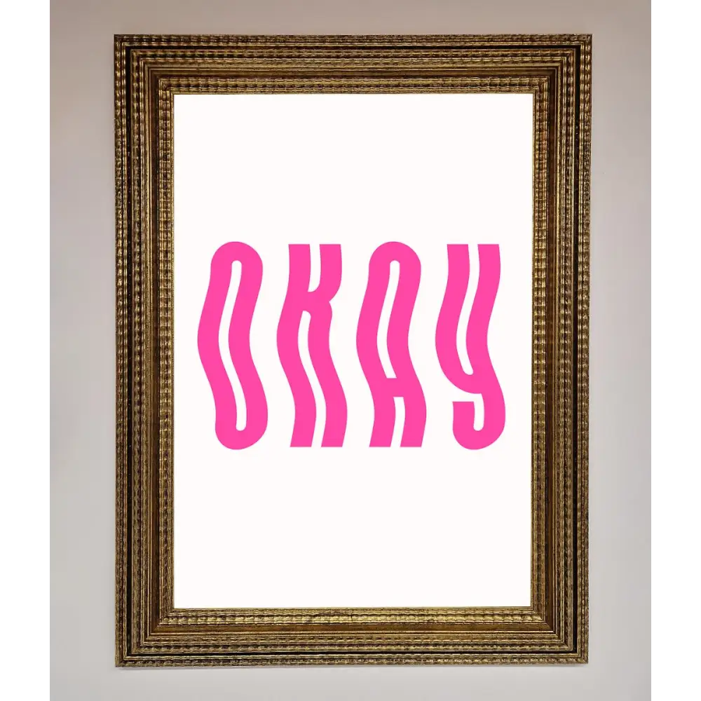 Okay Framed Poster - A3 (29.7 x 42 cm) / Ornate Gold - Framed Print