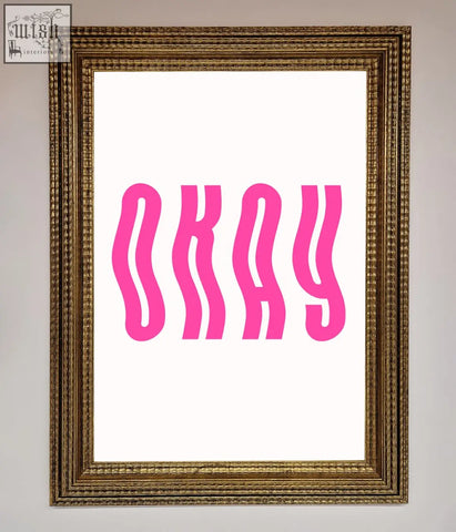 Pink okay lettering framed poster in gold ornate frame perfect for stylish wall decor