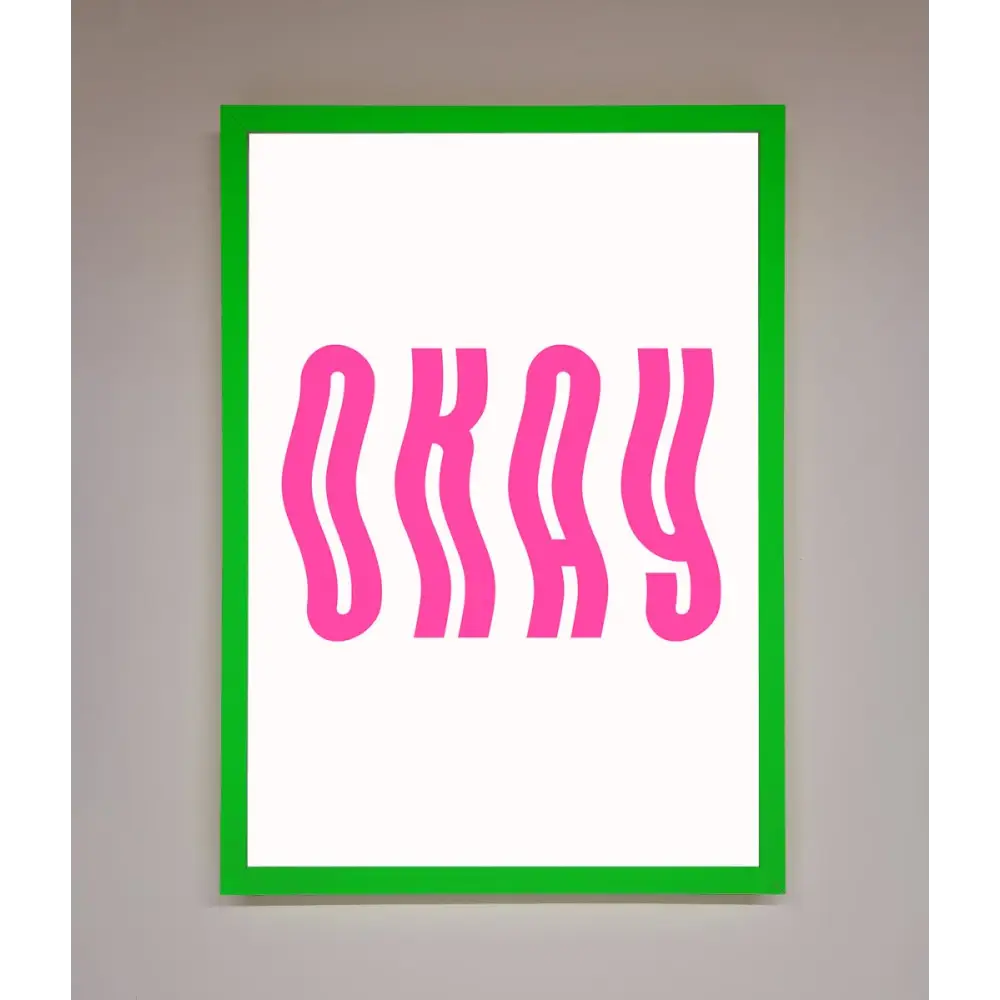 Okay Framed Poster - B0 (100 x 141 cm) / Neon Dark Green - Framed Print