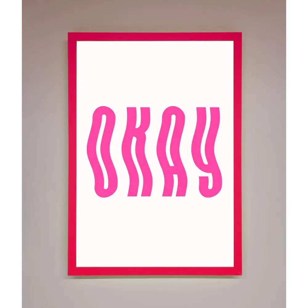 Okay Framed Poster - B0 (100 x 141 cm) / Neon Pink - Framed Print