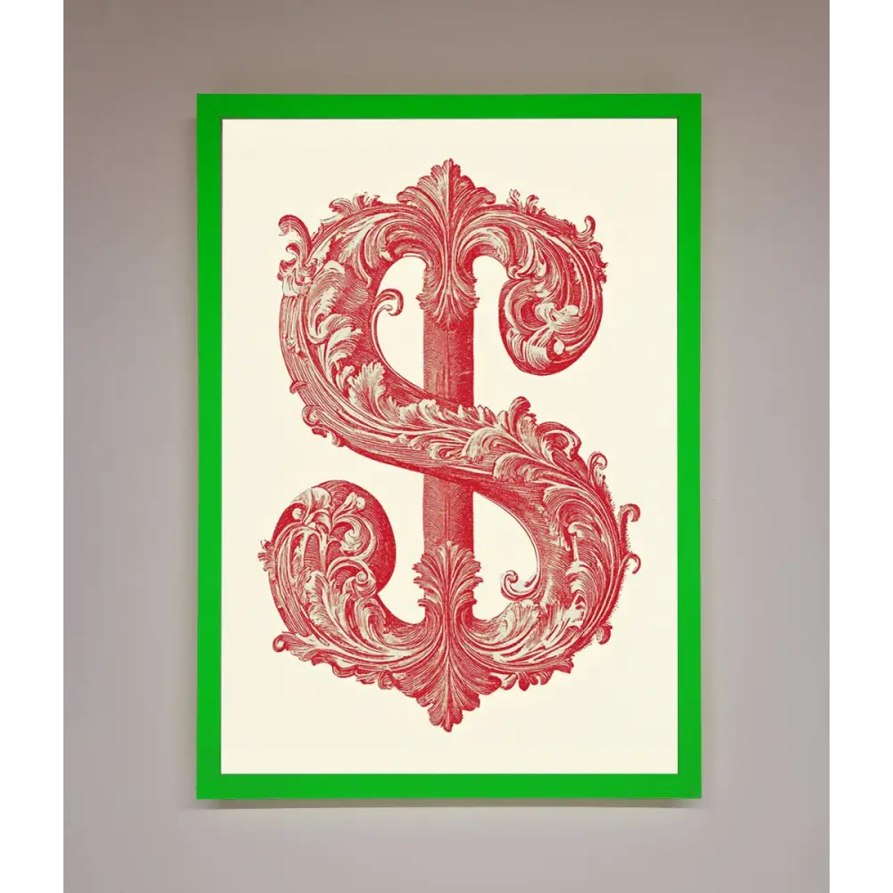 Ornate Dollar Cash Art Framed Print - B0 (100 x 141 cm) / Neon Dark Green - Framed Print