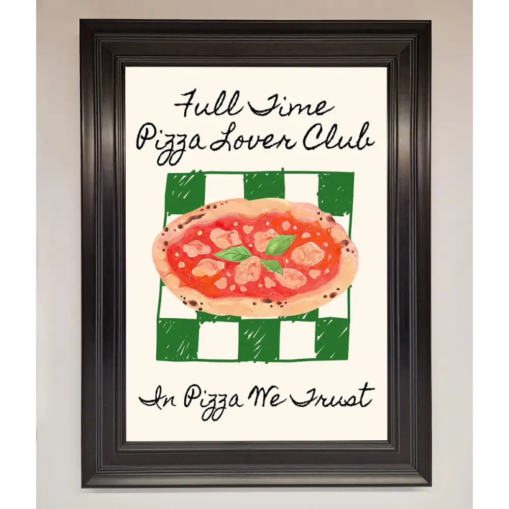 Pizza Lover Club Framed Wall Art - A1 (59.4 x 84.1 cm) / Matt Black - Framed Print