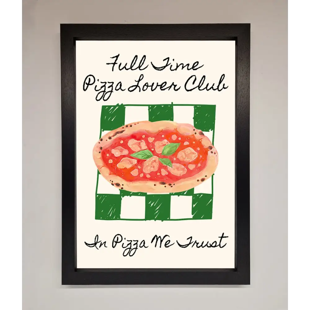 Pizza Lover Club Framed Wall Art - A3 (29.7 x 42 cm) / Black - Framed Print