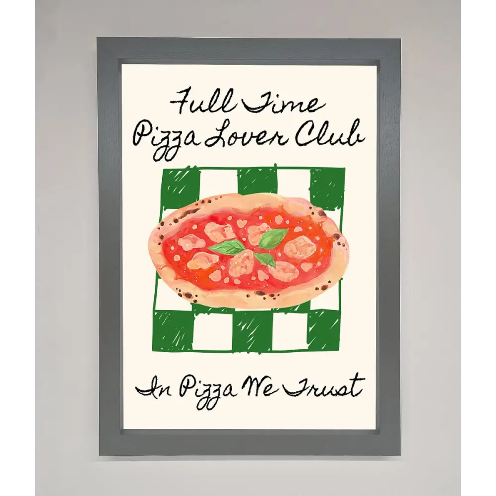 Pizza Lover Club Framed Wall Art - A3 (29.7 x 42 cm) / Dark Grey - Framed Print