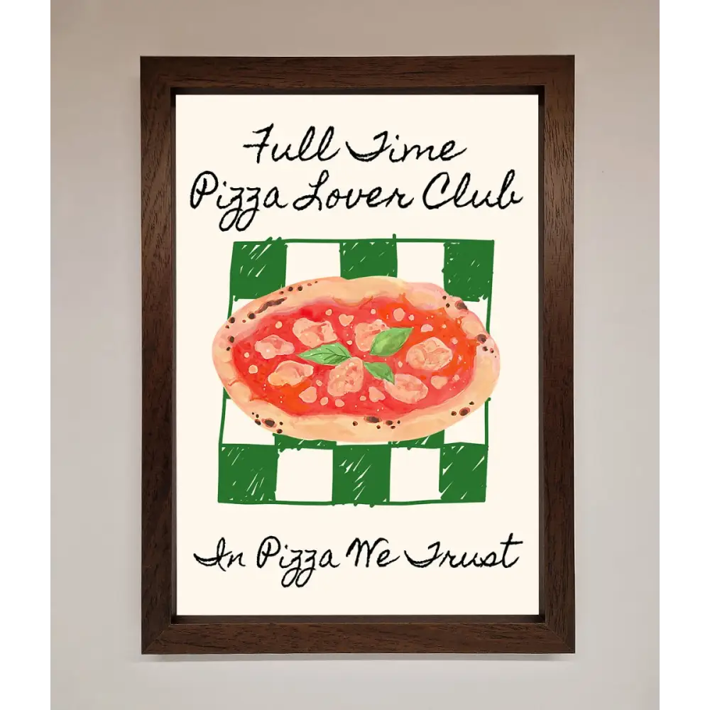 Pizza Lover Club Framed Wall Art - A3 (29.7 x 42 cm) / Walnut - Framed Print