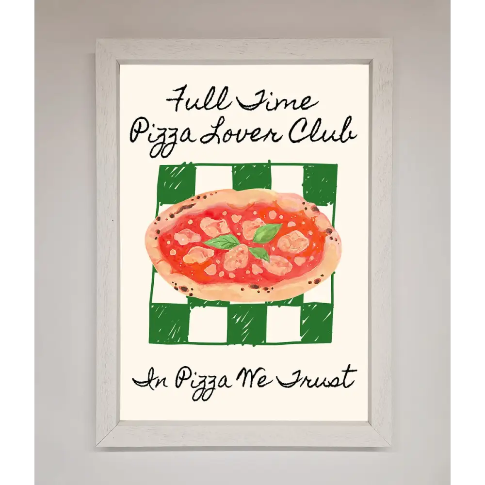 Pizza Lover Club Framed Wall Art - A3 (29.7 x 42 cm) / White - Framed Print