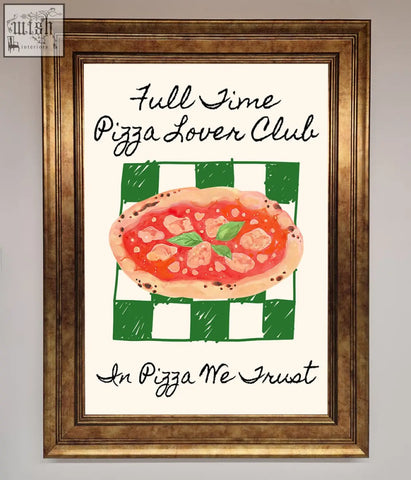 A framed wall art featuring a watercolor pizza with full time pizza lover club and in pizza we trust text on green checkered background
