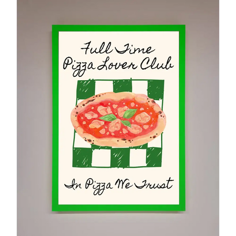 Pizza Lover Club Framed Wall Art - B0 (100 x 141 cm) / Neon Dark Green - Framed Print