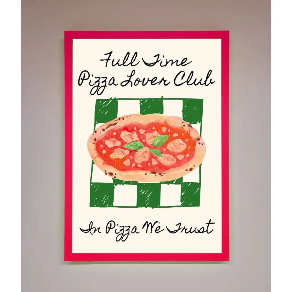 Pizza Lover Club Framed Wall Art - B0 (100 x 141 cm) / Neon Pink - Framed Print