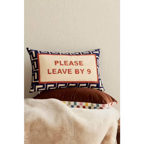 Please Leave By 9 Needlepoint Cushion - Cushion