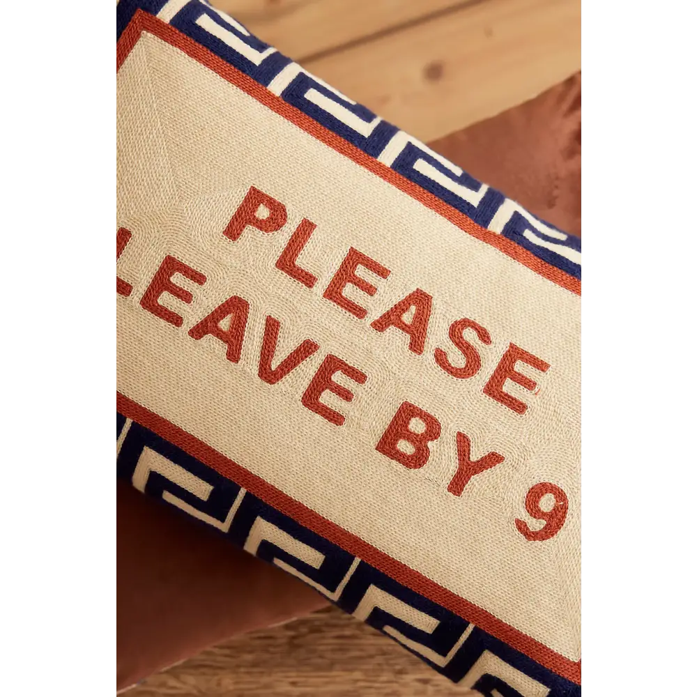 Please Leave By 9 Needlepoint Cushion - Cushion