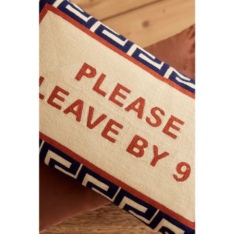 Please Leave By 9 Needlepoint Cushion - Cushion