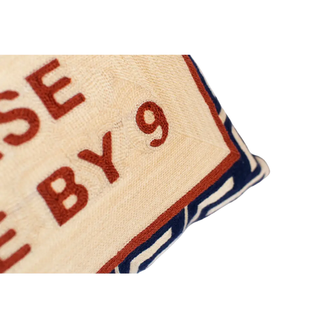 Please Leave By 9 Needlepoint Cushion - Cushion