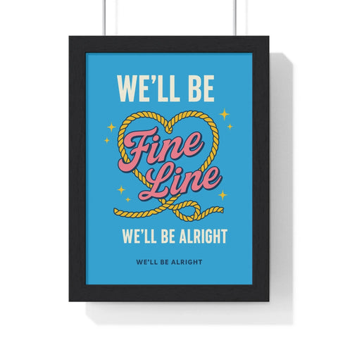 Harry Styles Fine Line Poster | We’ll Be Alright Lyric Print