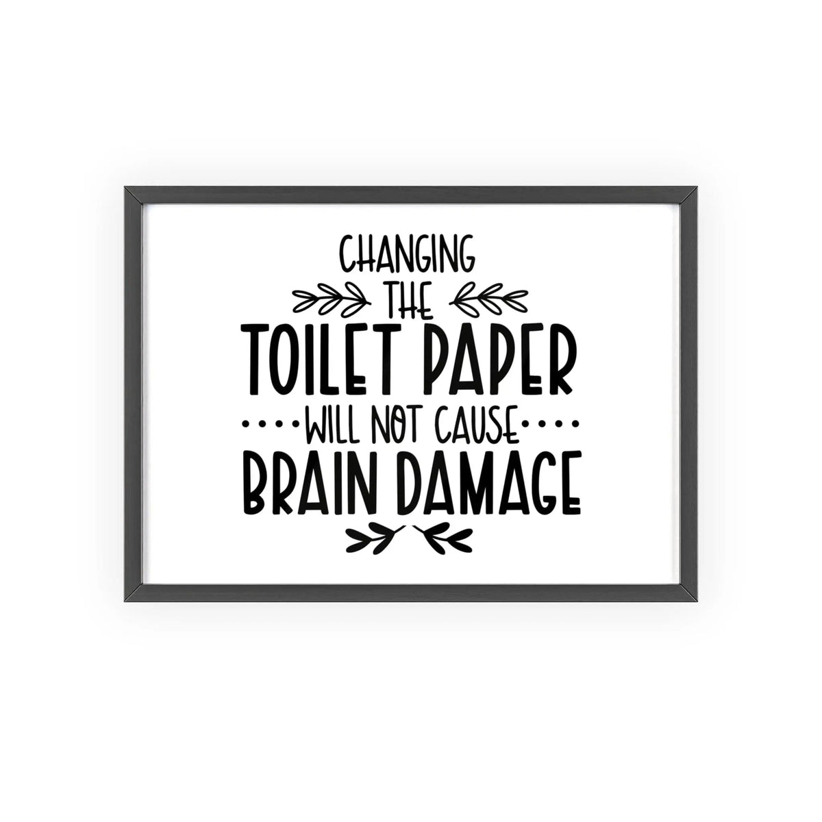 Funny Toilet Paper Bathroom Print – Changing Roll Joke