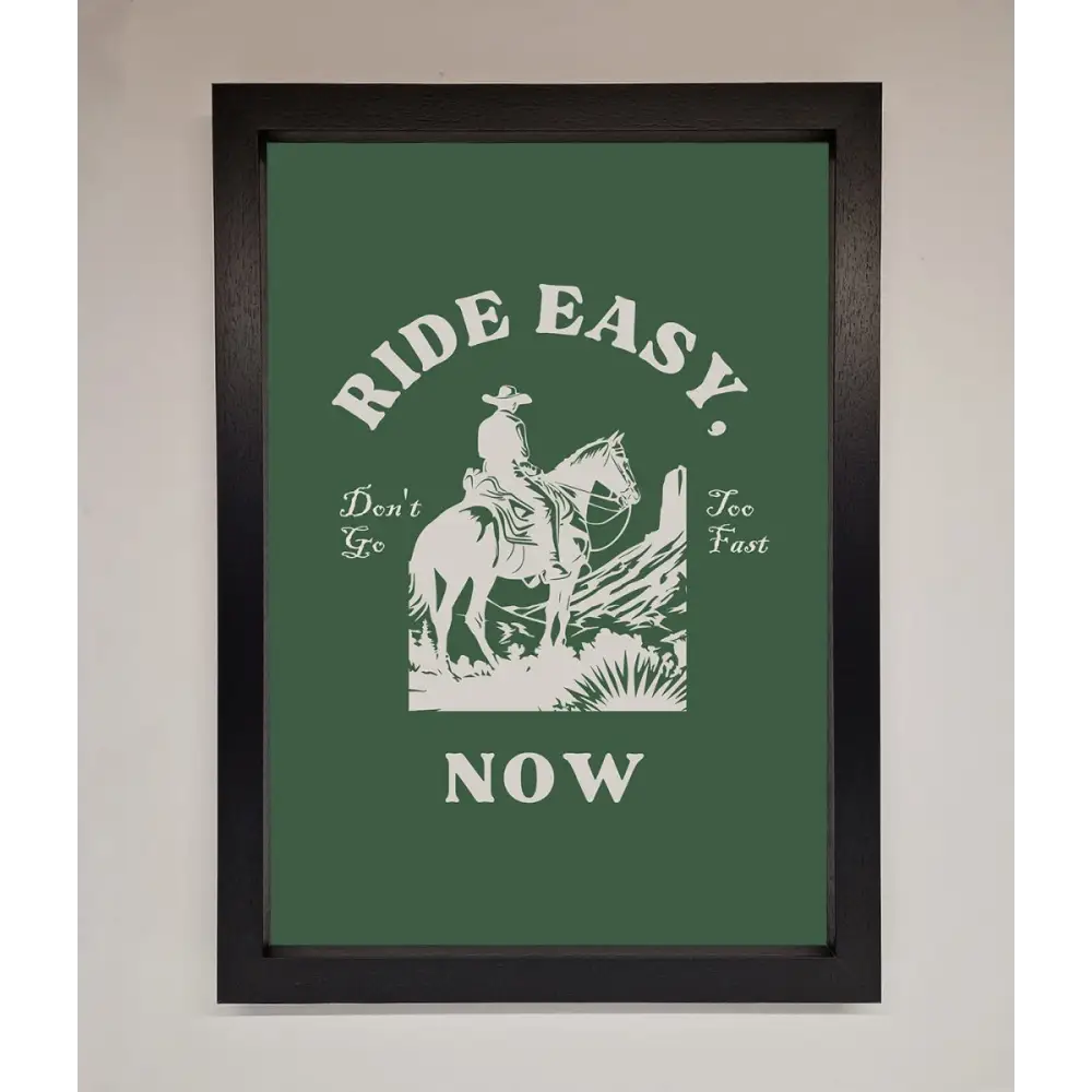 Ride Easy Now Framed Poster - A3 (29.7 x 42 cm) / Black - Framed Print