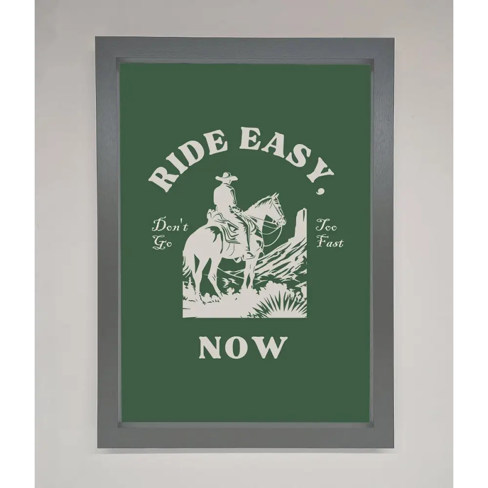Ride Easy Now Framed Poster - A3 (29.7 x 42 cm) / Dark Grey - Framed Print