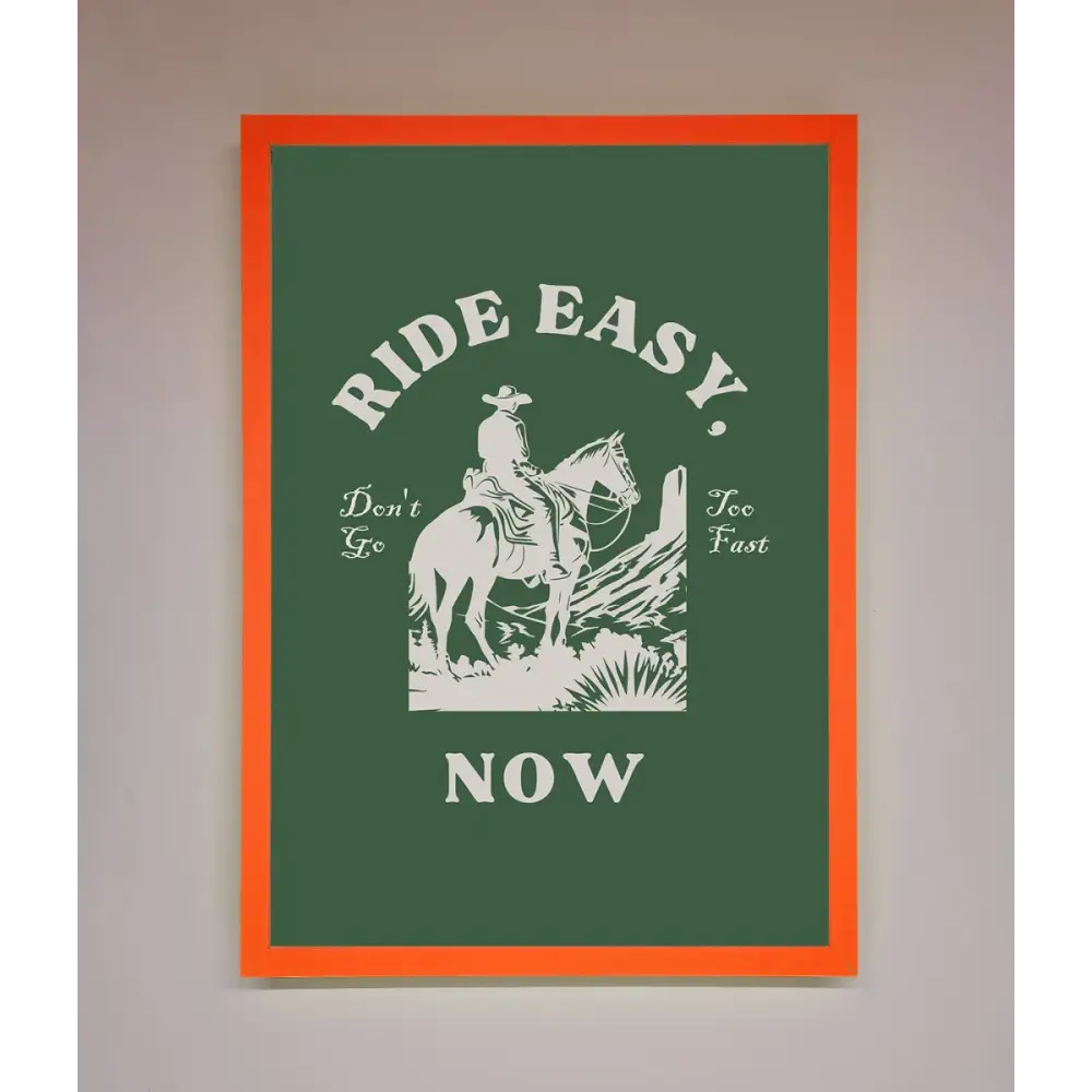 Ride Easy Now Framed Poster - A3 (29.7 x 42 cm) / Neon Orange - Framed Print
