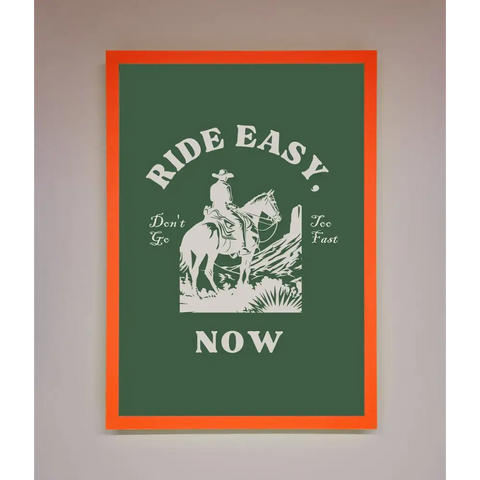 Ride Easy Now Framed Poster - A3 (29.7 x 42 cm) / Neon Orange - Framed Print