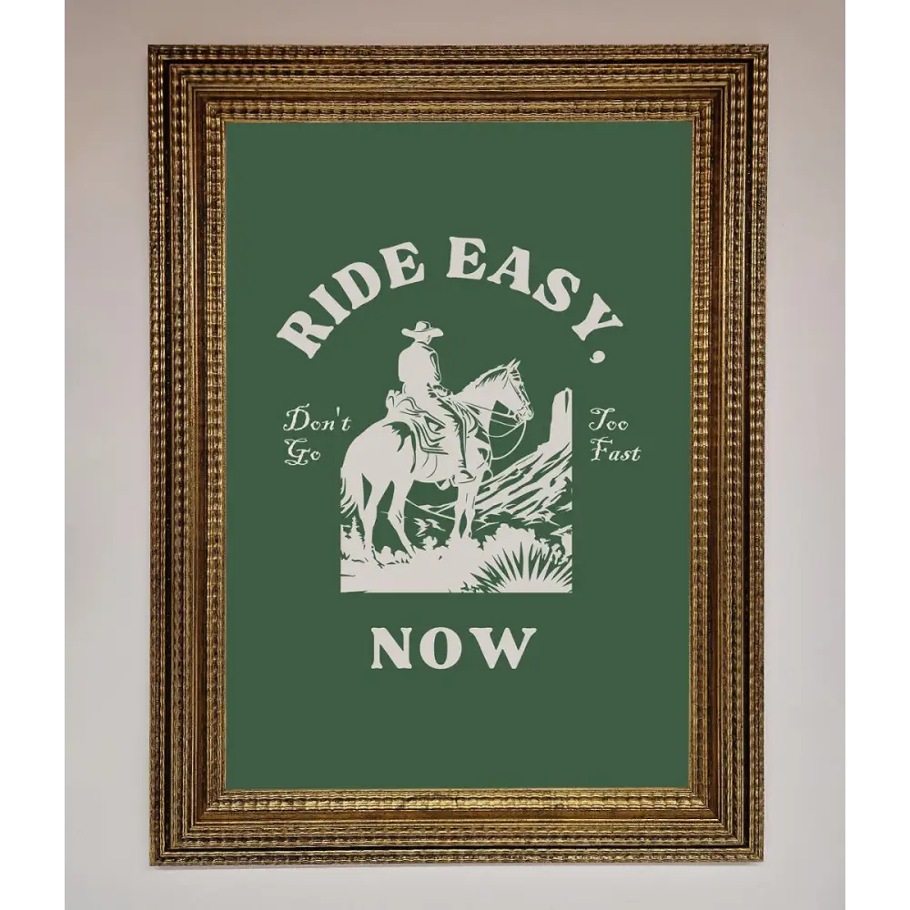 Ride Easy Now Framed Poster - A3 (29.7 x 42 cm) / Ornate Gold - Framed Print