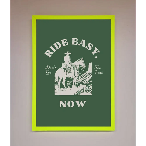 Ride Easy Now Framed Poster - B0 (100 x 141 cm) / Neon Green - Framed Print