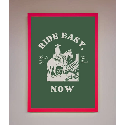 Ride Easy Now Framed Poster - B0 (100 x 141 cm) / Neon Pink - Framed Print
