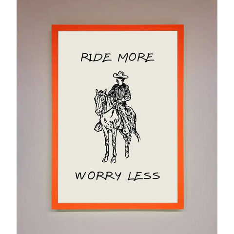 Ride More Worry Less Framed Wall Art - A3 (29.7 x 42 cm) / Neon Orange - Framed Print