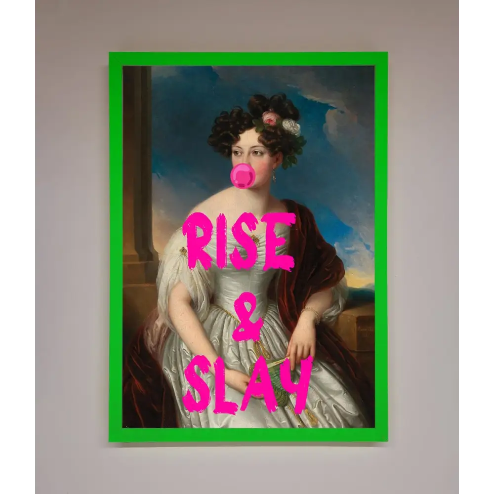 Rise And Slay Framed Wall Art - B0 (100 x 141 cm) / Neon Dark Green - Framed Print