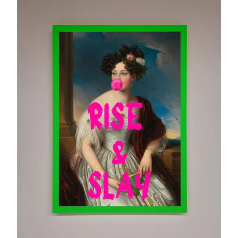 Rise And Slay Framed Wall Art - B0 (100 x 141 cm) / Neon Dark Green - Framed Print