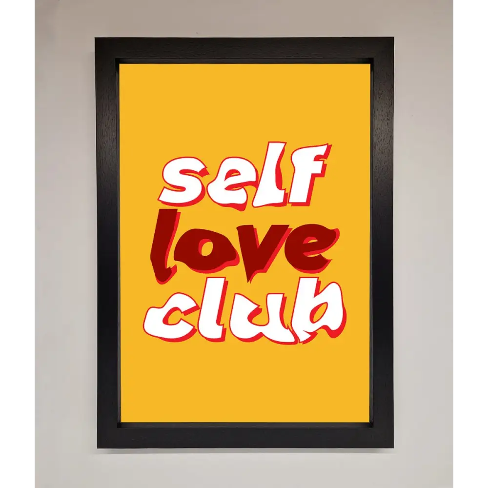 Self Love Club Quote Framed Wall Art - A3 (29.7 x 42 cm) / Black - Framed Print