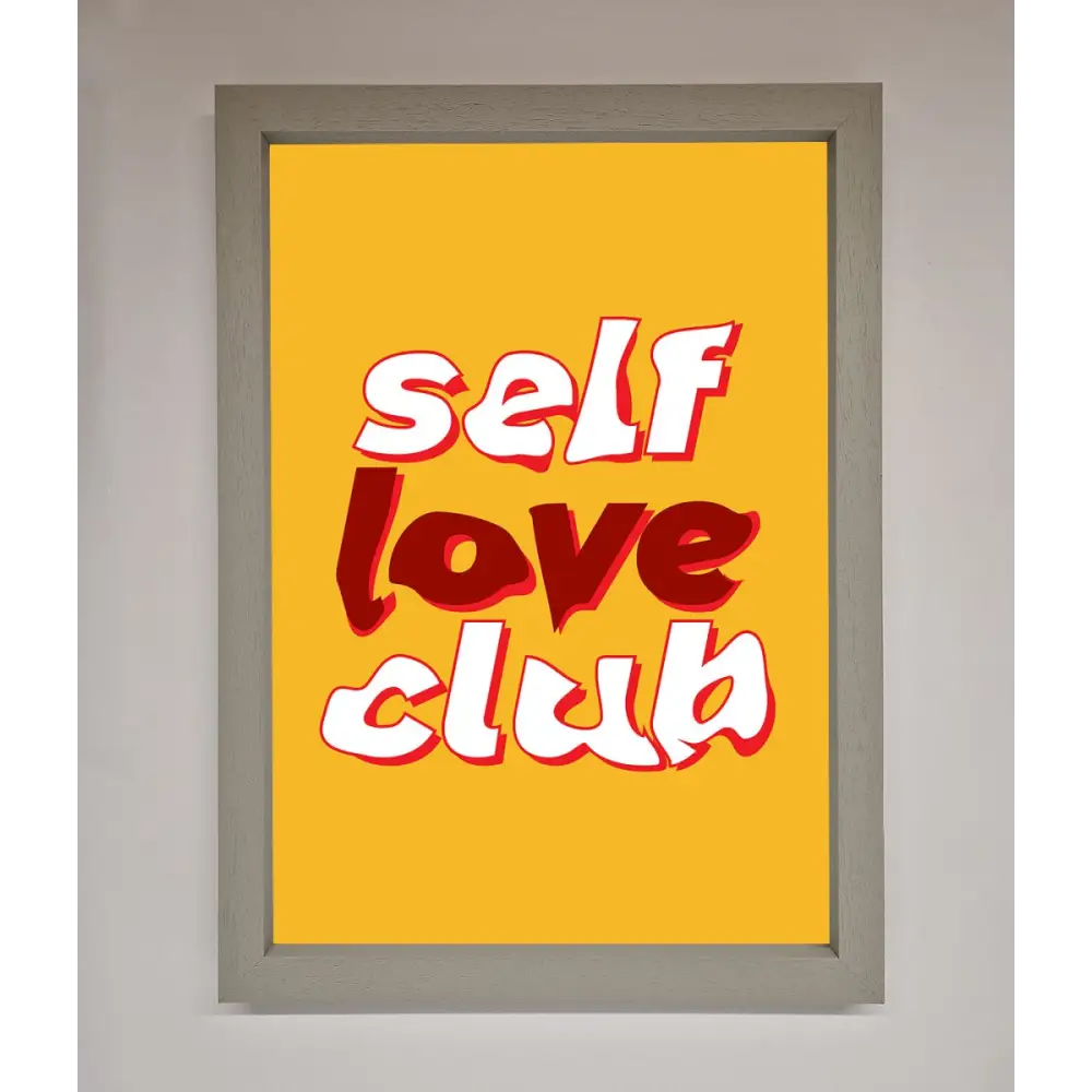 Self Love Club Quote Framed Wall Art - A3 (29.7 x 42 cm) / Grey - Framed Print
