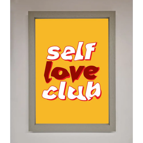 Self Love Club Quote Framed Wall Art - A3 (29.7 x 42 cm) / Grey - Framed Print