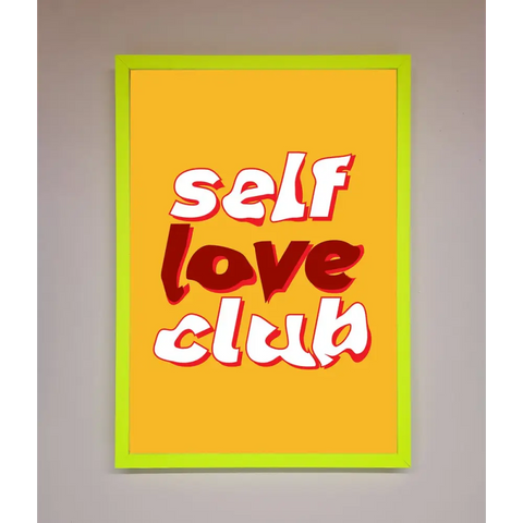 Self Love Club Quote Framed Wall Art - A3 (29.7 x 42 cm) / Neon Green - Framed Print