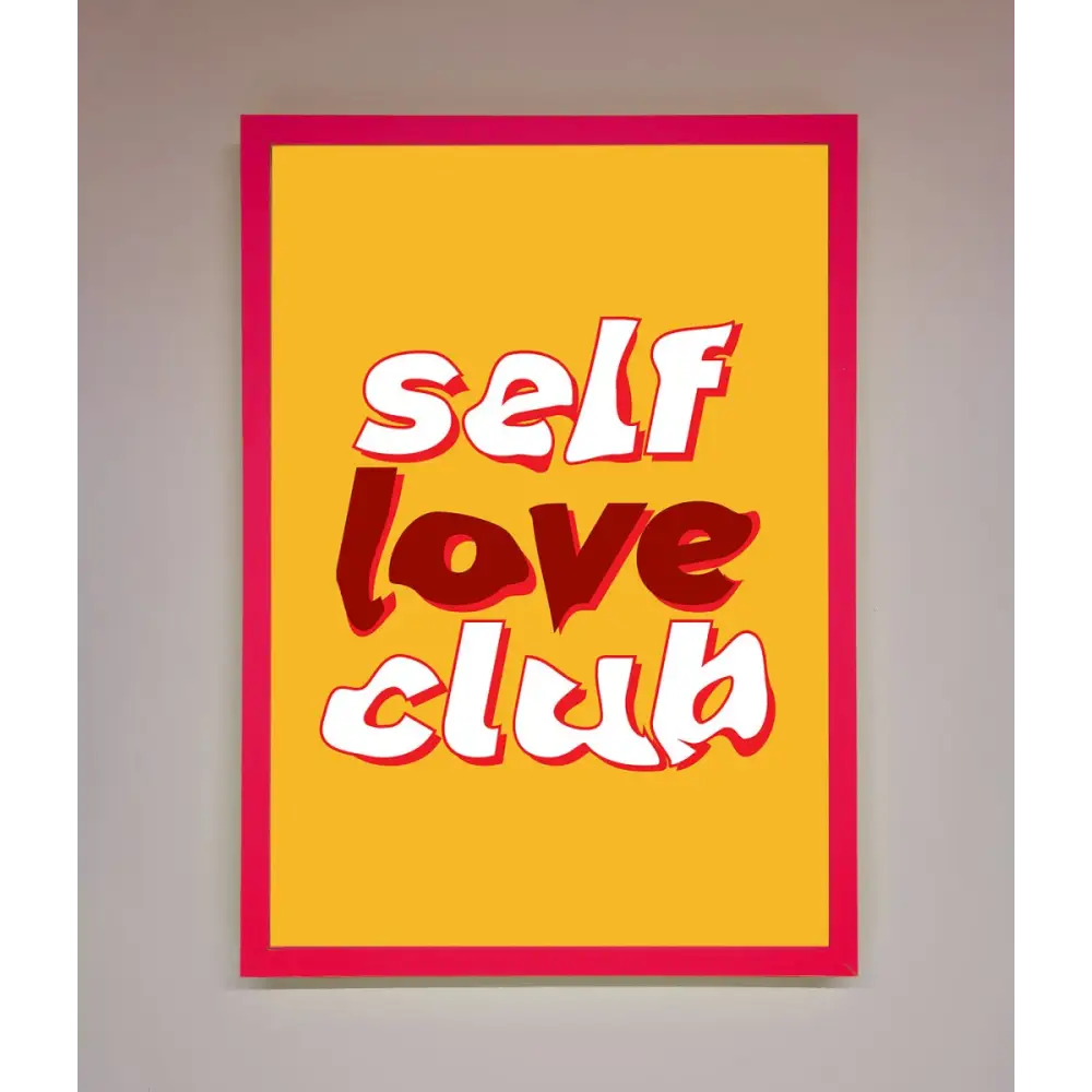 Self Love Club Quote Framed Wall Art - A3 (29.7 x 42 cm) / Neon Pink - Framed Print