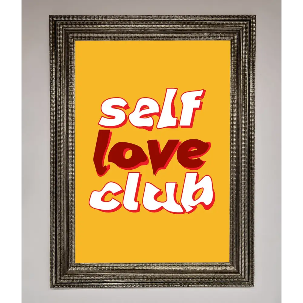 Self Love Club Quote Framed Wall Art - A3 (29.7 x 42 cm) / Ornate Silver - Framed Print