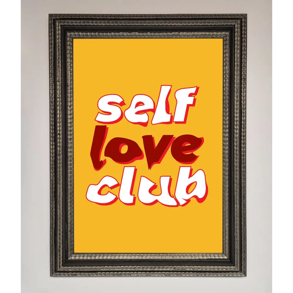 Self Love Club Quote Framed Wall Art - A3 (29.7 x 42 cm) / Ornate Silver Black - Framed Print