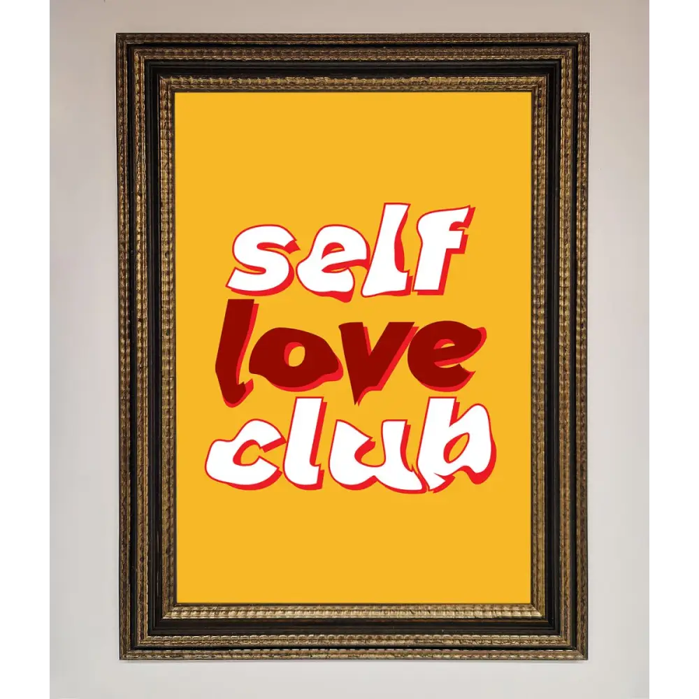 Self Love Club Quote Framed Wall Art - A3 (29.7 x 42 cm) / Ornate Gold Black - Framed Print