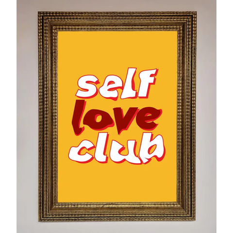 Self Love Club Quote Framed Wall Art - A3 (29.7 x 42 cm) / Ornate Gold - Framed Print