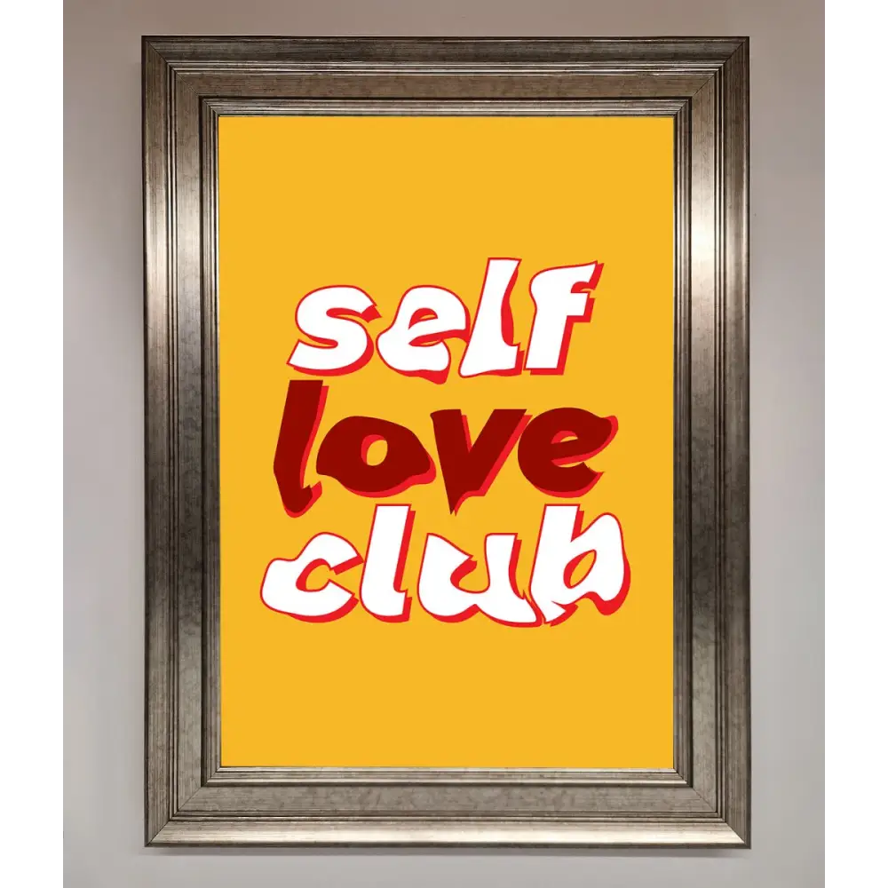 Self Love Club Quote Framed Wall Art - A3 (29.7 x 42 cm) / Silver - Framed Print