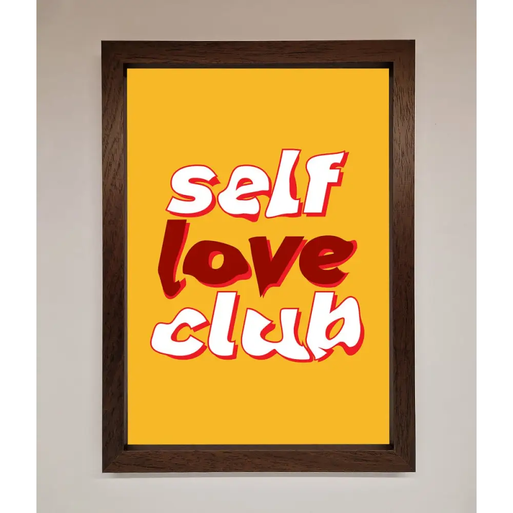 Self Love Club Quote Framed Wall Art - A3 (29.7 x 42 cm) / Walnut - Framed Print