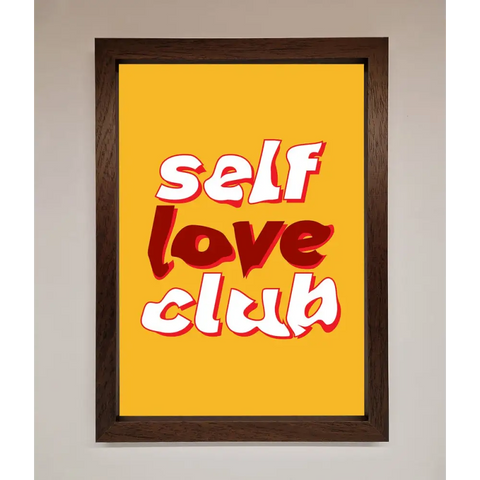 Self Love Club Quote Framed Wall Art - A3 (29.7 x 42 cm) / Walnut - Framed Print