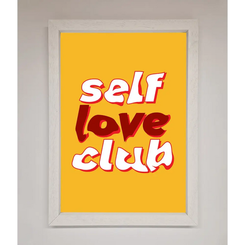 Self Love Club Quote Framed Wall Art - A3 (29.7 x 42 cm) / White - Framed Print