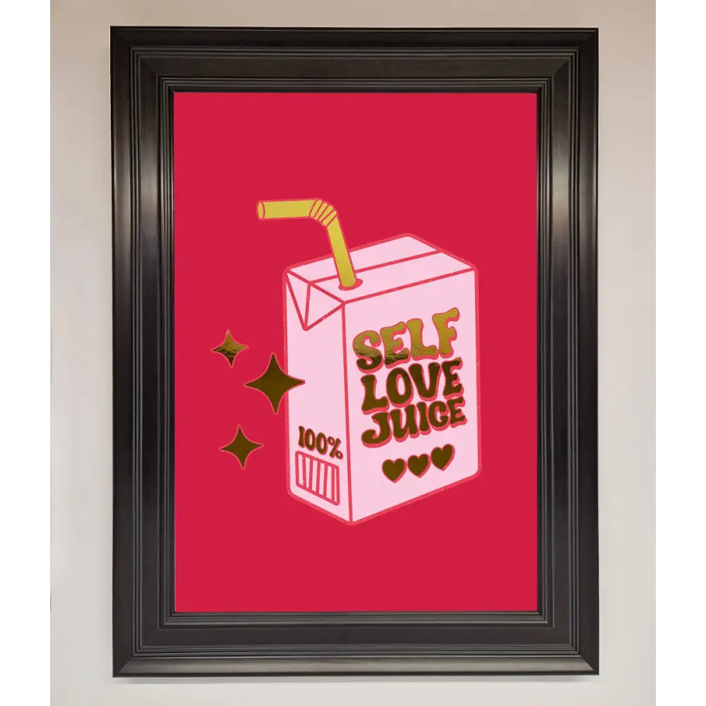 Self Love Juice Foil Print - A1 (59.4 x 84.1 cm) / Matt Black - Framed Print