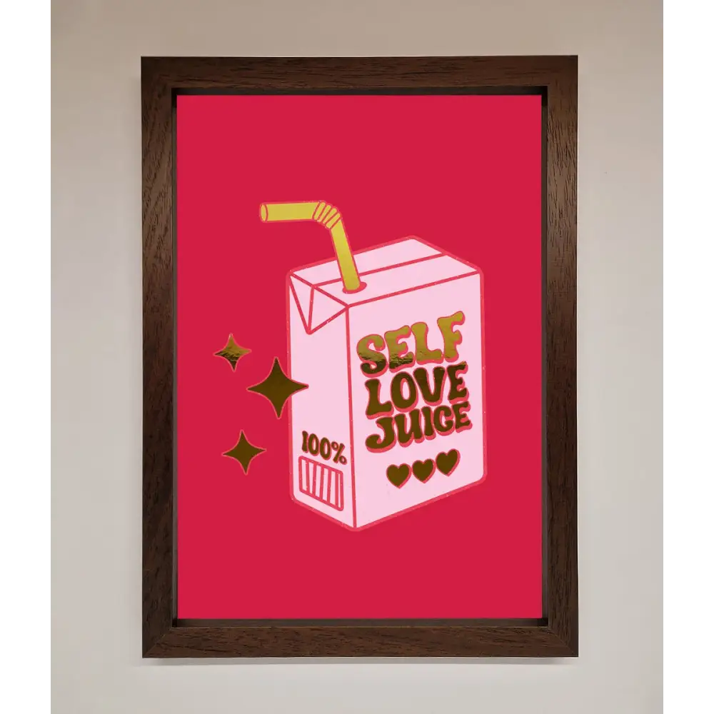 Self Love Juice Foil Print - A3 (29.7 x 42 cm) / Walnut - Framed Print