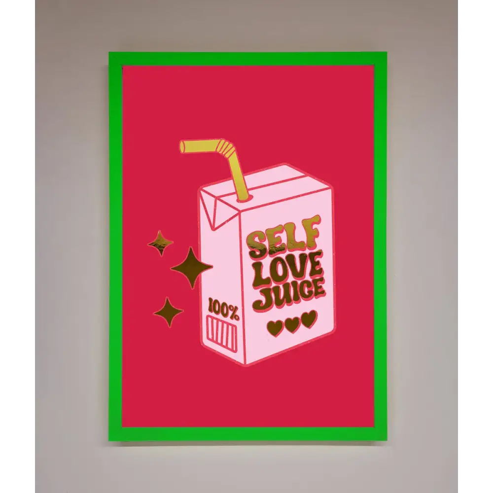 Self Love Juice Foil Print - B0 (100 x 141 cm) / Neon Dark Green - Framed Print