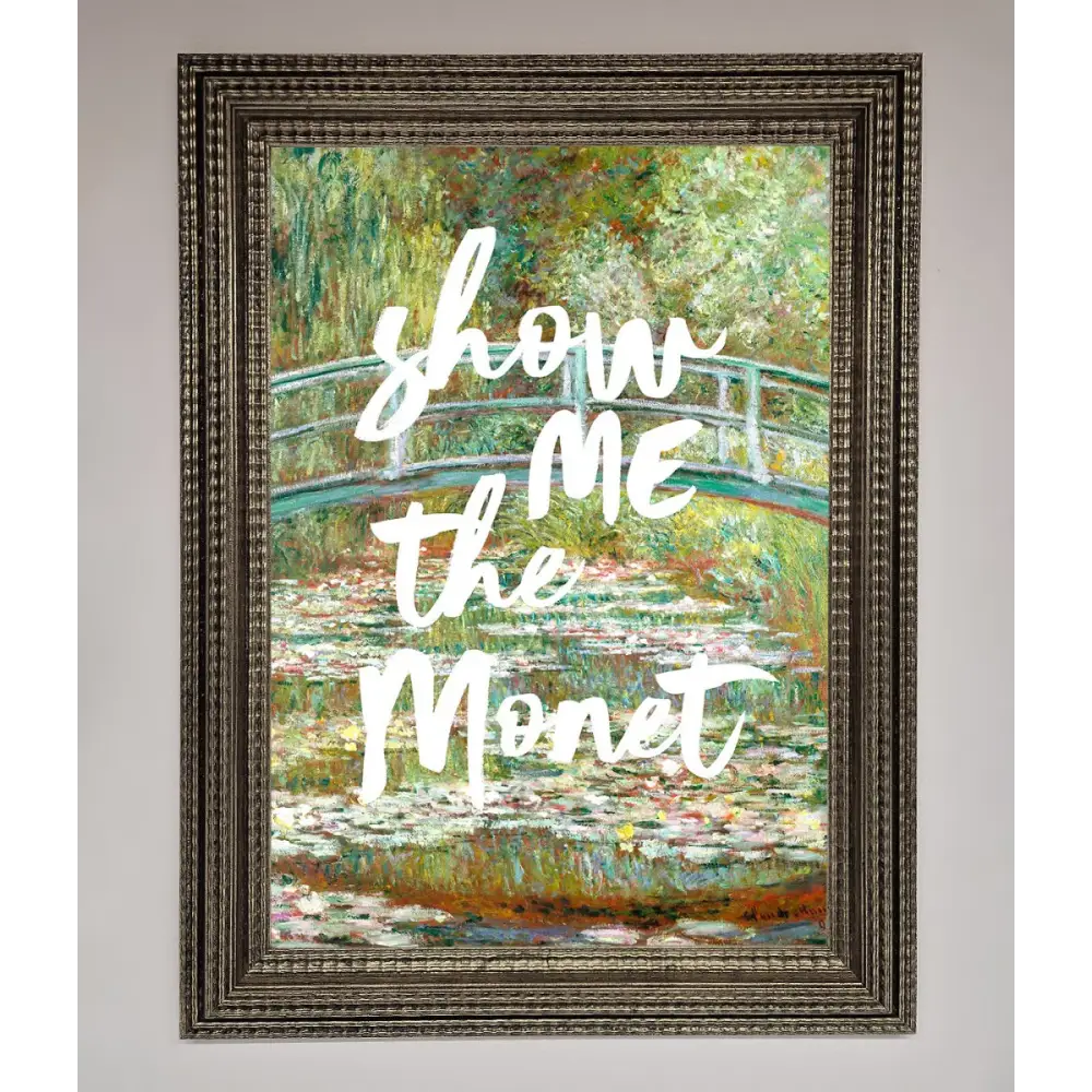 Show Me The Monet Framed Poster - A3 (29.7 x 42 cm) / Ornate Silver - Framed Print