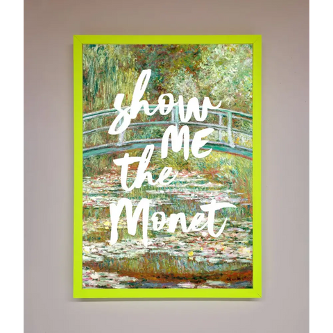 Show Me The Monet Framed Poster - B0 (100 x 141 cm) / Neon Green - Framed Print