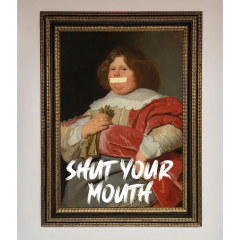 Shut Your Mouth Framed Print - A3 (29.7 x 42 cm) / Ornate Gold Black - Framed Print