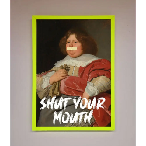 Shut Your Mouth Framed Print - B0 (100 x 141 cm) / Neon Green - Framed Print